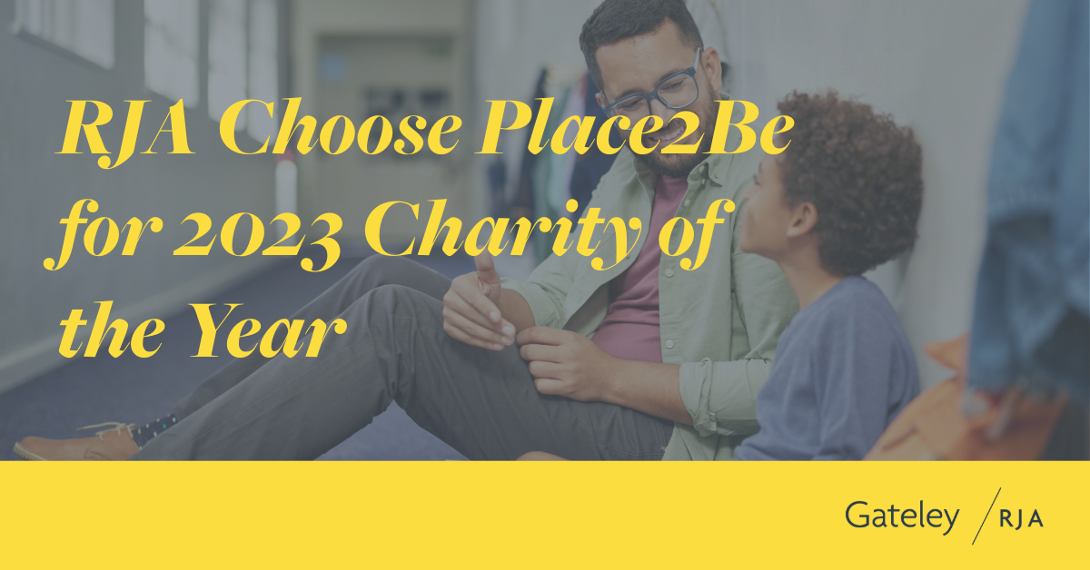 RJA Choose Place2Be for 2023 Charity of the Year - Gateley