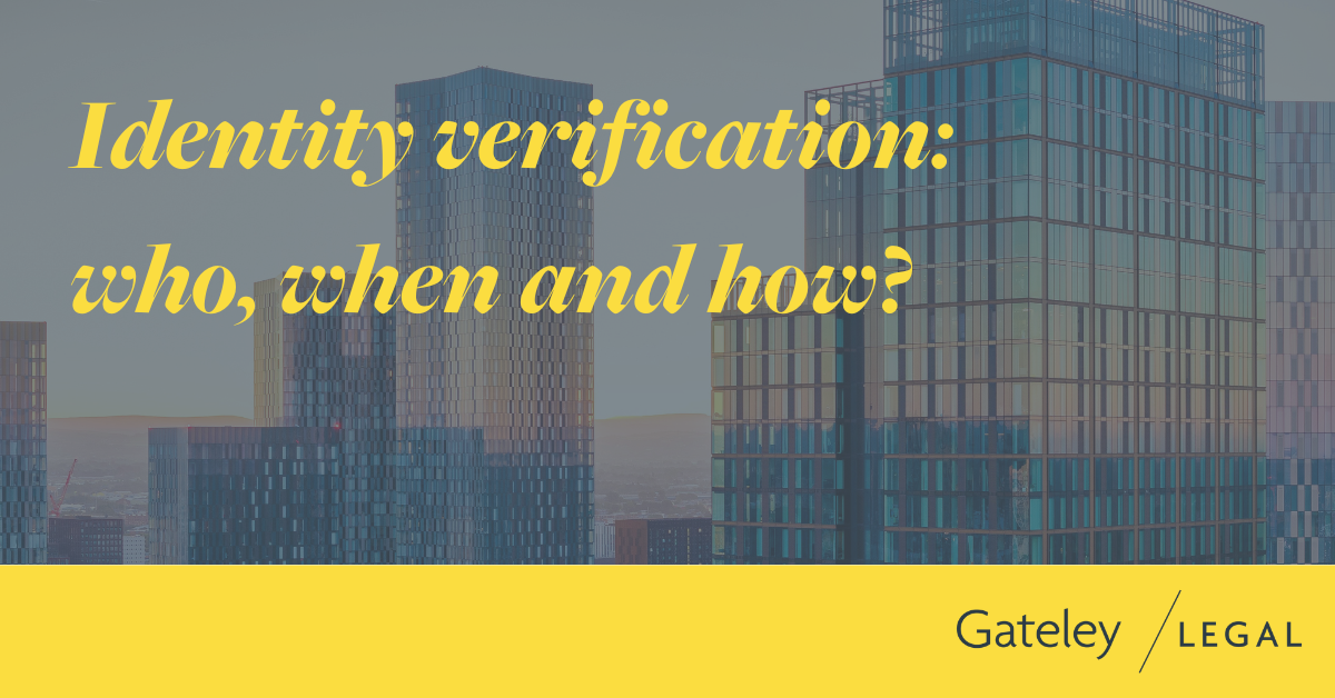 Identity verification: who, when and how? - Gateley