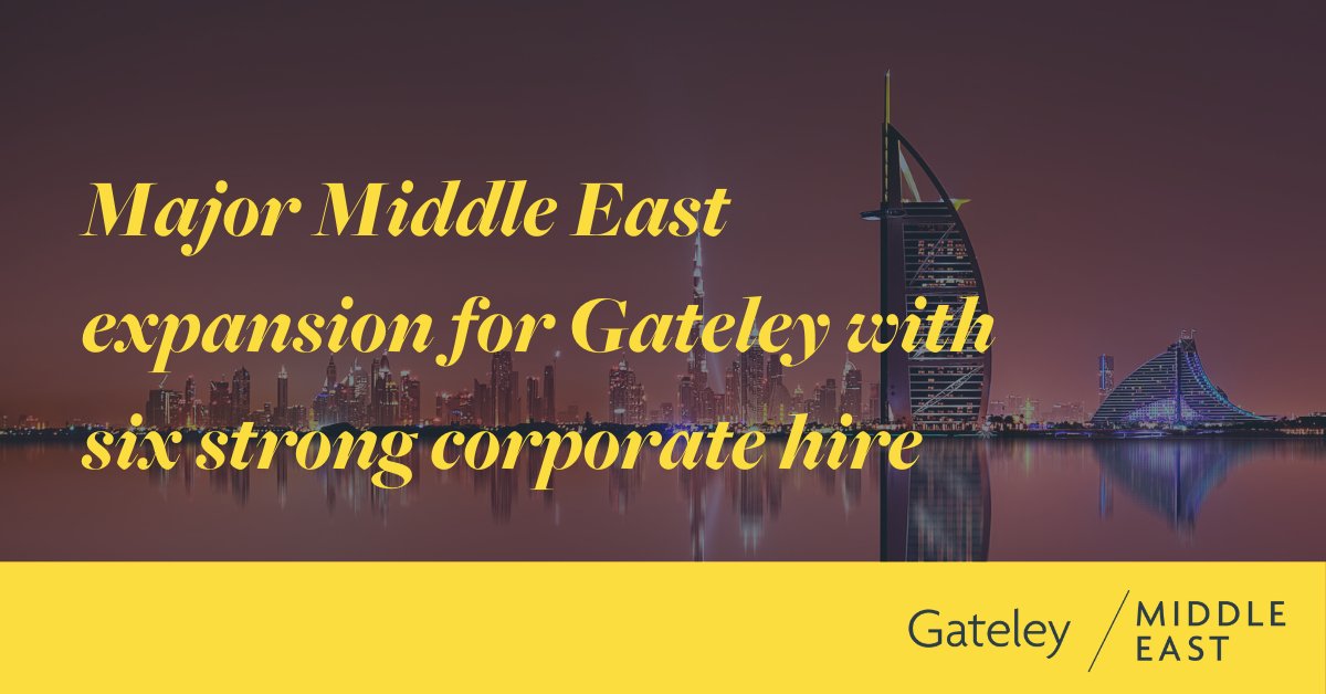 Major Middle East expansion for Gateley with six strong corporate hire ...