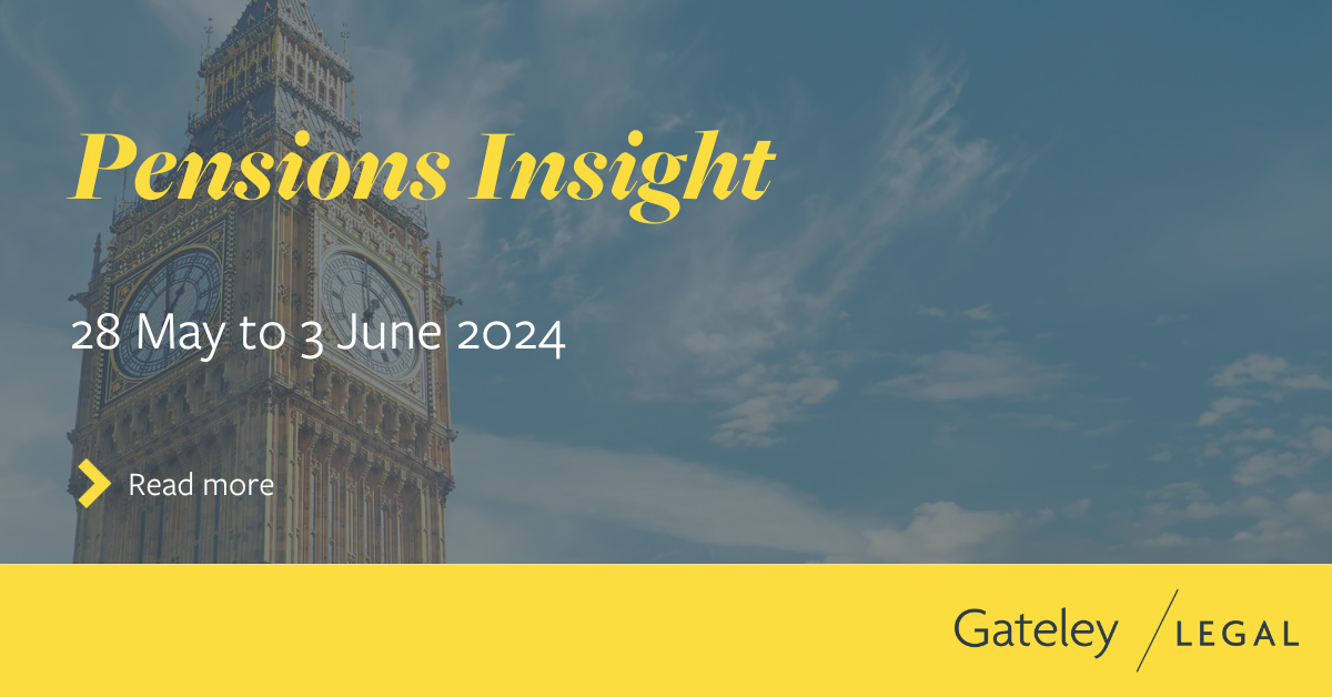 Pensions Insight: 28 May to 3 June 2024 - Gateley