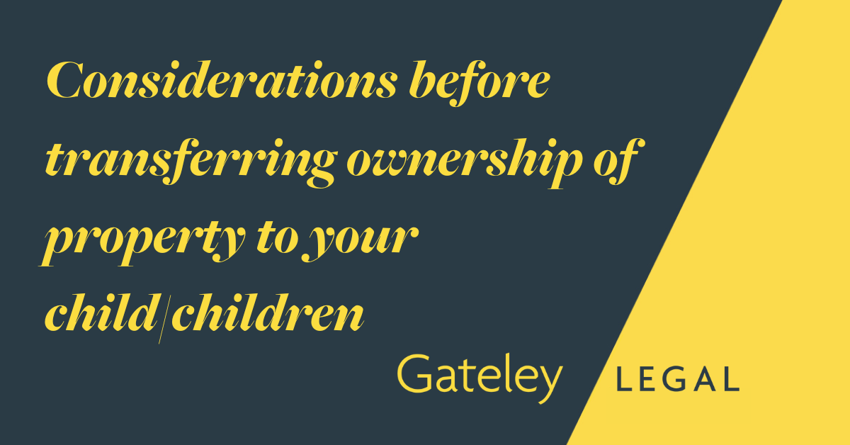 Considerations before transferring ownership of property to your