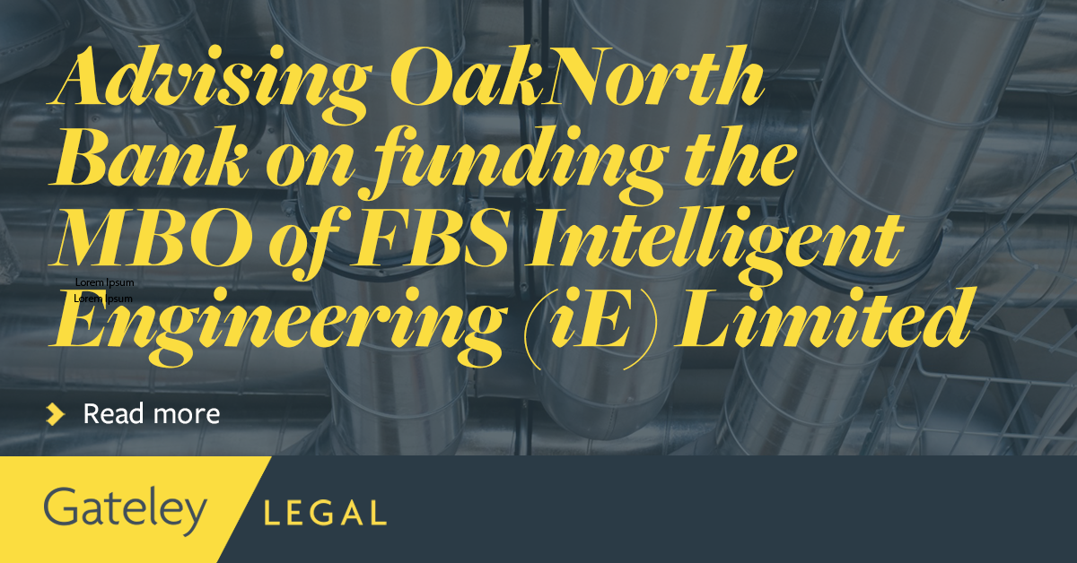 MBO of FBS Intelligent Engineering funded by OakNorth Bank - Gateley