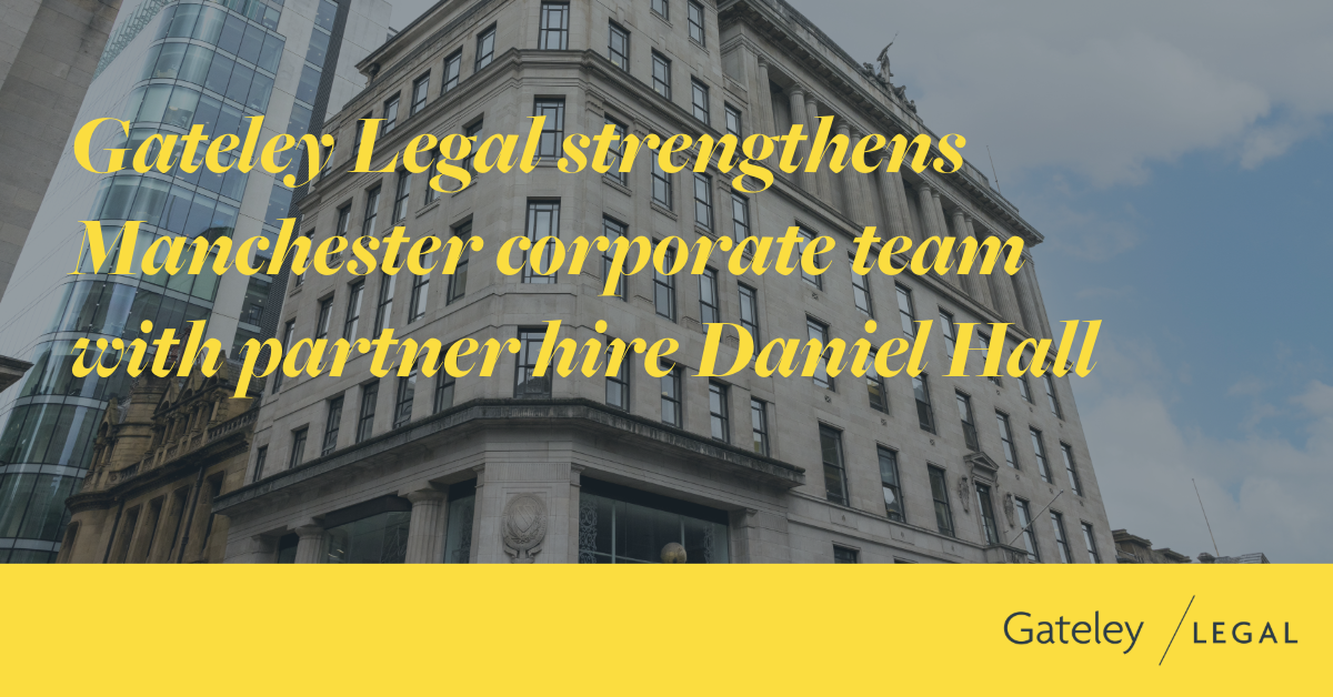 Gateley Legal strengthens Manchester corporate team with partner hire ...