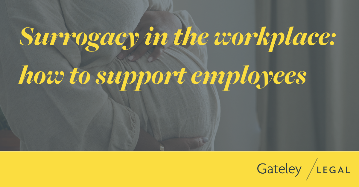 Surrogacy in the workplace: how to support employees - Gateley