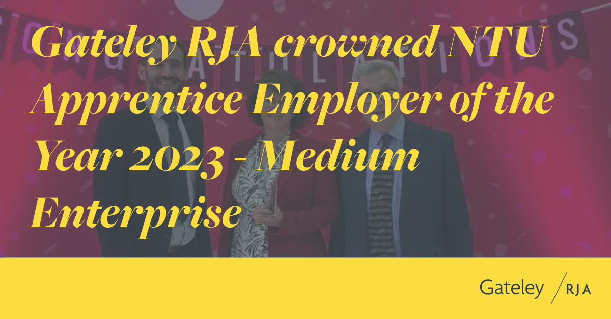 Gateley RJA crowned NTU Apprentice Employer of the Year 2023 - Medium ...