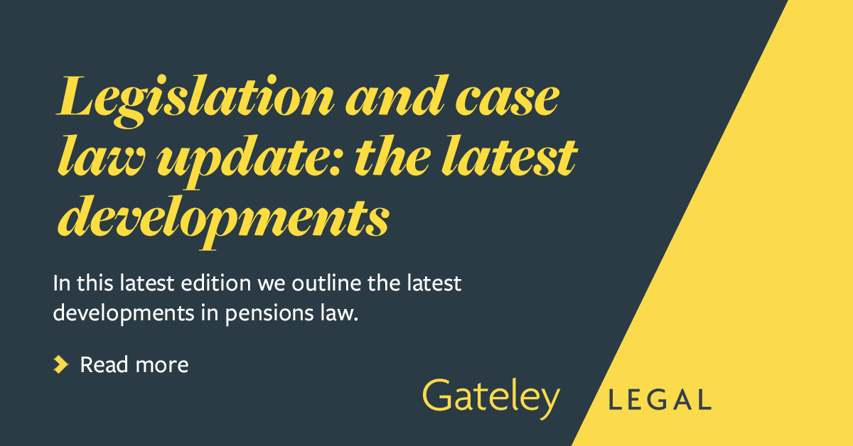 Pensions legislation and case law update: the latest developments - Gateley