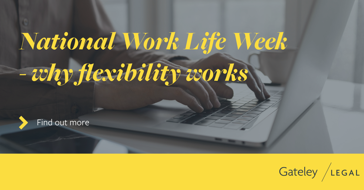 National Work Life Week – why flexibility works - Gateley