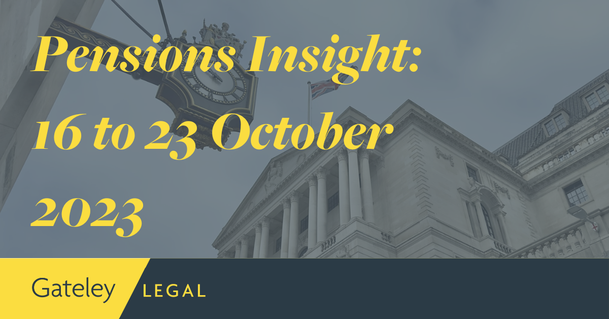 Pensions Insight: 16 to 23 October 2023 - Gateley